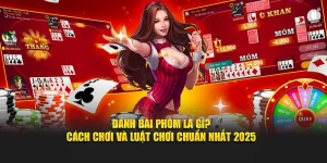 Đánh Bài Phỏm Là Gì? Cách Chơi Và Luật Chơi Chuẩn Nhất 2025