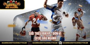 Giới Thiệu RIKVIP - Cổng Game Số 1 Về Uy Tín, Chất Lượng