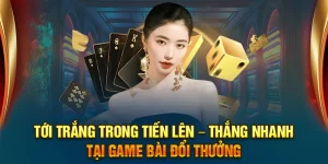 Tới Trắng Trong Tiến Lên